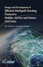 Design and Development of Efficient Multipath Routing Protocol in Mobile Ad-hoc and Sensor Networks