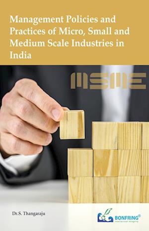 Management Policies and Practices of Micro, Small and Medium Scale Industries in India