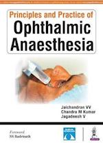 Principles and Practice of Ophthalmic Anaesthesia