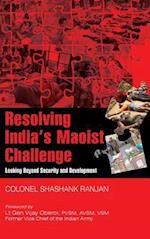 Resolving India's Maoist Challenge: Looking Beyond Security and Development 