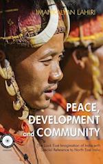 Peace, Development and Community : The Look East Imagination of India with Special Reference to Northeast India 