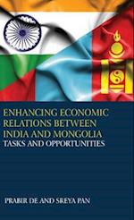 Enhancing Economic Relations Between India and Mongolia: Tasks and Opportunities 