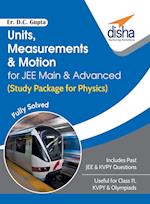 Units, Measurements & Motion for JEE Main & Advanced (Study Package for Physics) 