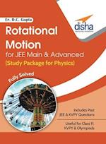 Rotational Motion for JEE Main & Advanced (Study Package for Physics) 