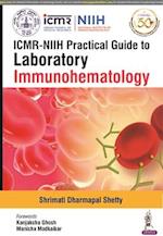 ICMR-NIIH Practical Guide to Laboratory Immunohematology 