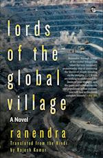 Lords of the Global Village : A Novel