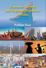 Economic Growth and Regional Disparties in India 