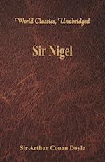 Sir Nigel (World Classics, Unabridged)