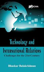 Technology and International Relations: Challenges for the 21st Century 