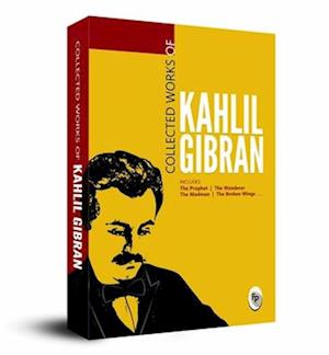 Collected Works of Kahlil Gibran