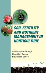 Soil Fertility and Nutrient Management in Horticulture