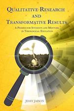 Qualitative Research and Transformative Results