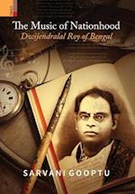 The Music of Nationhood: Dwijendralal Roy of Bengal 