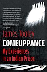 Comeuppance : My Experiences in an Indian Prison