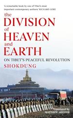 The Division of Heaven And Earth : On Tibet's Peaceful Revolution