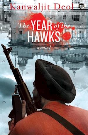 The Year of the Hawks : A Novel
