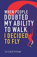 When People Doubted My Ability to Walk I Decided to Fly