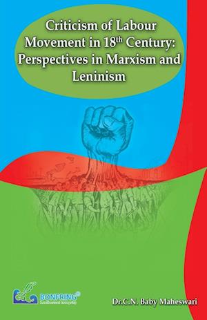 Criticism of Labour Movement in 18th Century Perspectives in Marxism and Leninism