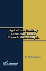 Agricultural Credit by Commercial Banks Macro & Micro Analysis