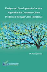 Design and Development of a New Algorithm for Customer Churn Prediction through Class Imbalance