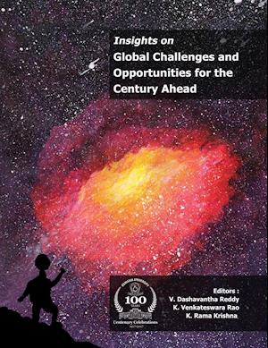 Insights on Global Challenges and Opportunities for the Century Ahead