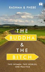 Buddha and the Bitch
