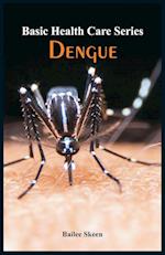 Basic Health Care Series - Dengue