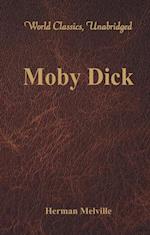 Moby Dick (World Classics, Unabridged)
