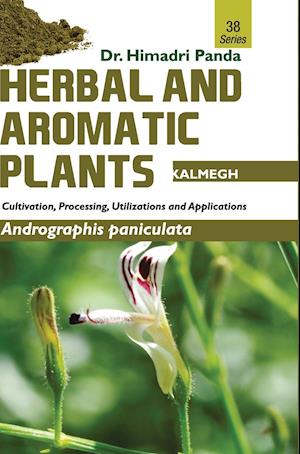 HERBAL AND AROMATIC PLANTS - 38. Andrographis paniculata (Kalmegh)