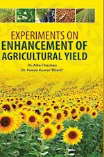 EXPERIMENTS ON ENHANCEMENT OF AGRICULTURAL YIELD 