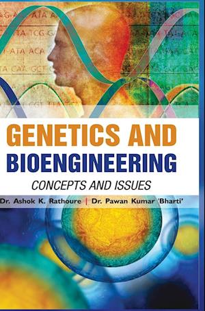 GENETICS AND BIOENGINEERING: CONCEPTS AND ISSUES