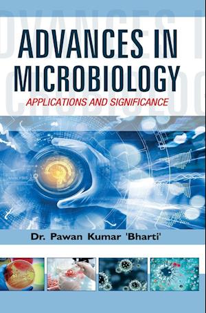 ADVANCES IN MICROBIOLOGY: APPLICATIONS AND SIGNIFICANCE