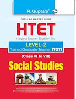 HTET (TGT) Trained Graduate Teacher (Level2) Social Studies (Class VI to VIII) Exam Guide