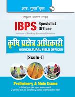 IBPS (Specialist Officer) Agricultural Field Officer (Scale-I) Preliminary & Main Exams Guide