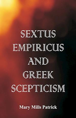 Sextus Empiricus and Greek Scepticism