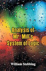 Analysis of Mr. Mill's System of Logic