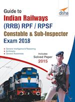 Guide to Indian Railways (RRB) RPF/ RPSF Constable & Sub-Inspector Exam 2018 