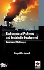 Environmental Problems and Sustainable Development: Issues and Challenges 