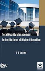 Total Quality Management in Institutions of Higher Education