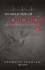 An Affliction of Orchids 