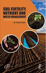 Soil Fertility, Nutrient And Water Management