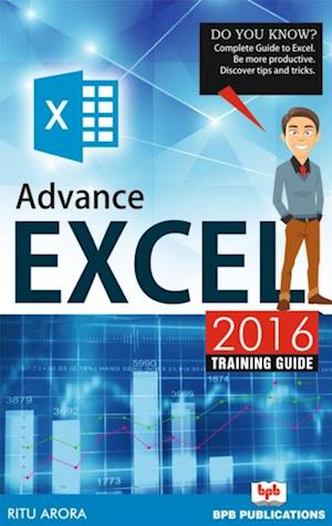 ADVANCE EXCEL 2016  TRAINING GUIDE