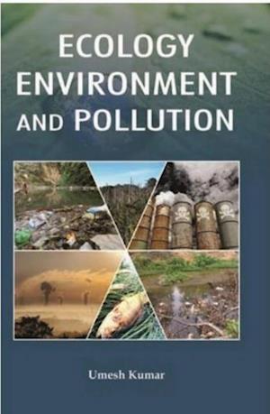 Ecology, Environment And Pollution