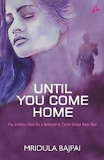 Until You Come Home 