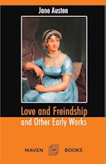 Love and Freindship and Other Early Works A Collection of Juvenile Writings