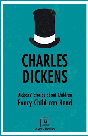 Dickens' Stories about Children Every Child Can Read