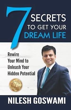 7 Secrets to Get Your Dream Life