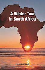 A Winter Tour in South Africa