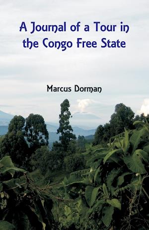 A Journal of a Tour in the Congo Free State