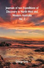 Journals Of Two Expeditions Of Discovery In North-West And Western Australia